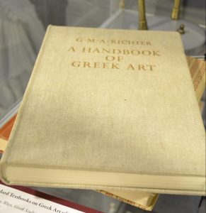 <p>Standard Textbooks on Greek Art</p><p>of 1950s and 1960s.</p><p>Richter, Gisela M.A. <i>A Handbook of Greek Art.</i></p><p>London: The Phaidon Press, 1959.</p><p>Department of The Classics Library,</p><p>Colgate University.</p>